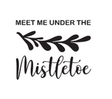Stencil: A3 | Meet me under Mistletoe
